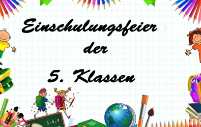 Einschulungsfeiern der 5. Klassen