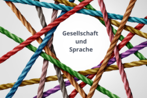 Gesellschaft und Sprache (1)